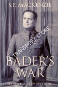 Bader's War - Have a Go at Everything by MACKENZIE, S. P.